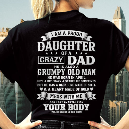 ccdi04 - I AM A PROUD DAUGHTER OF A CRAZY DAD - Birthday Gift From April Dad / Man - (SKU2605-283-04)
