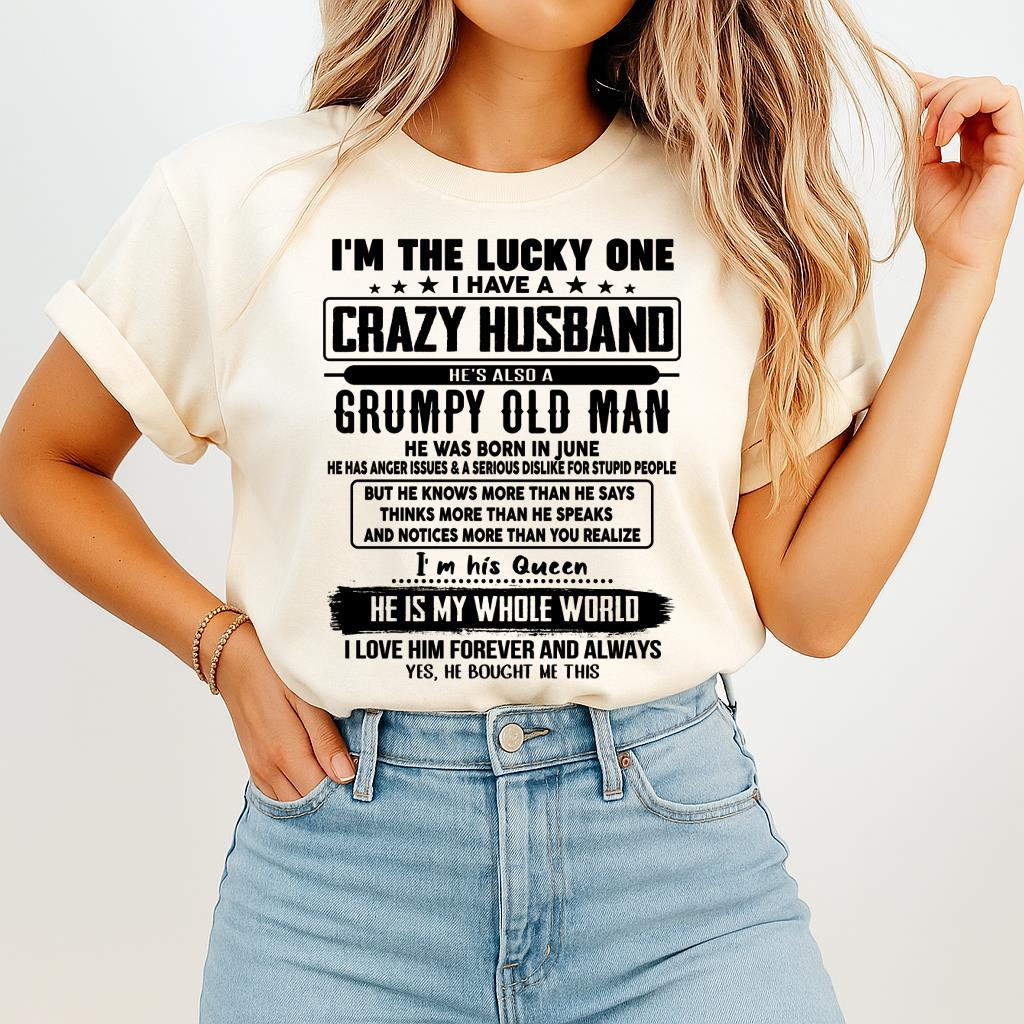 June - I am Lucky One I Have A Crazy Husband - Gift for Wife From Husband - CCDI06 (SKUT-LUCKYONE-06)