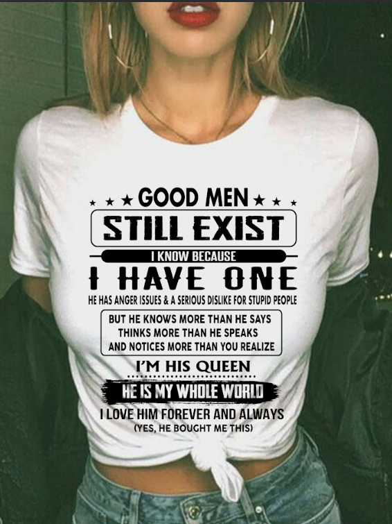 Good men Still Exist - gift for your girlfriend, wife from Husband - ccdi00 (SKU-GM-00)