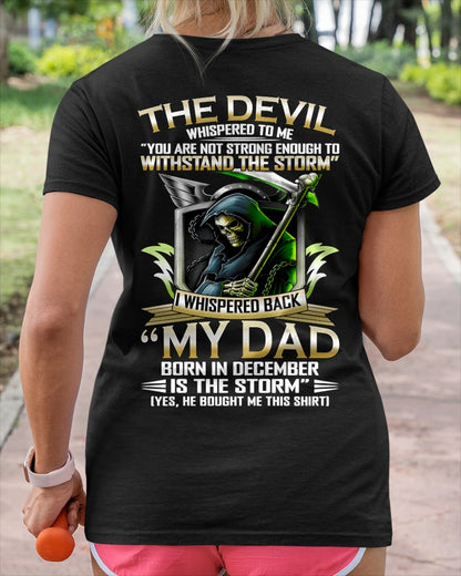 CCDI12 - My Dad Born In December Is The Storm - Birthday Gift Form December Dad / Man T-Shirt (SKU2605-63-12)