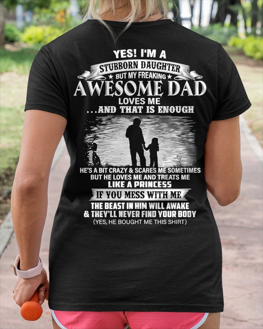 Yes I’m A Stubborn Daughter T-Shirt – Birthday Gift From Dad / Man - ccdi00 (SKU2604-239-00)