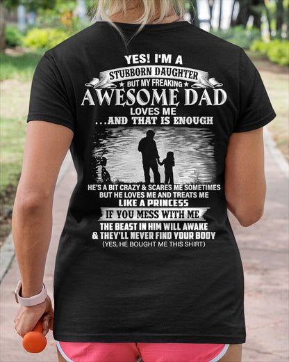 Yes I’m A Stubborn Daughter T-Shirt – Birthday Gift From Dad / Man - ccdi00 (SKU2604-239-00)