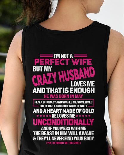 May - I'm Not A Perfect Wife But My Crazy Husband - Birthday Gift From Husband - ccdi05 (SKU26T-01117-05)