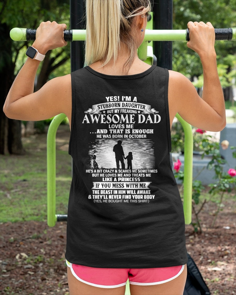 Yes I’m A Stubborn Daughter T-Shirt – Birthday Gift From October Dad / Man - ccdi10 (SKU2604-239-10)