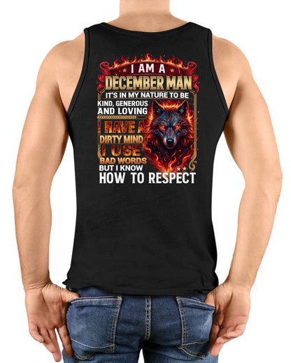 DECEMBER - DIRTY MIND BUT KNOW HOW TO RESPECT - PREMIUM DTG PRINT - BIRTHDAY T-SHIRT FOR MEN - CCDI12 (SKU2604-51-12)