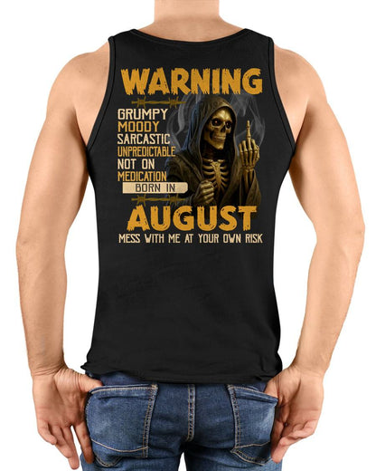 AUGUST - WARNING GRUMPY MOODY - BIRTHDAY T-SHIRT FOR MEN - MALE / CCDI08 (SKU26T-01-07-08)