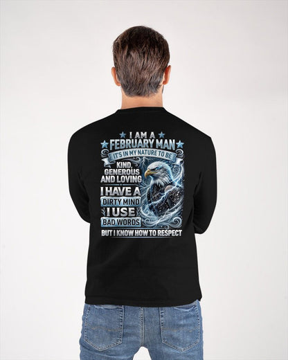 FEBRUARY - DIRTY MIND BUT KNOW HOW TO RESPECT - PREMIUM DTG PRINT - BIRTHDAY T-SHIRT FOR MEN - CCDI02 (SKU2604-53-02)