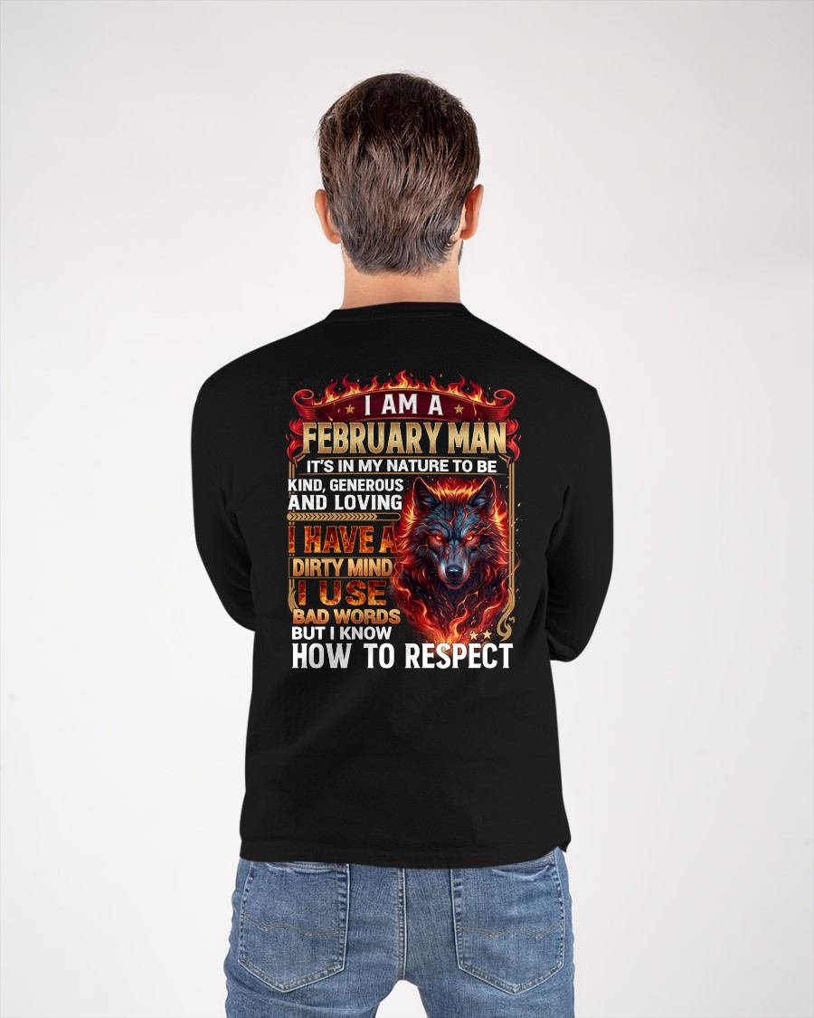 FEBRUARY - DIRTY MIND BUT KNOW HOW TO RESPECT - PREMIUM DTG PRINT - BIRTHDAY T-SHIRT FOR MEN - CCDI02 (SKU2604-51-02)