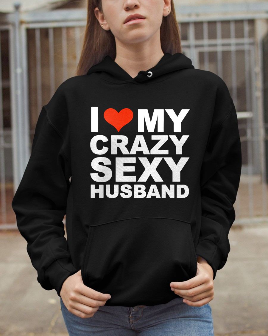 I LOVE MY CRAZY SEXY HUSBAND - PERFECT GIFT FOR YOUR WIFE - CCDI00 (SKU12-294)