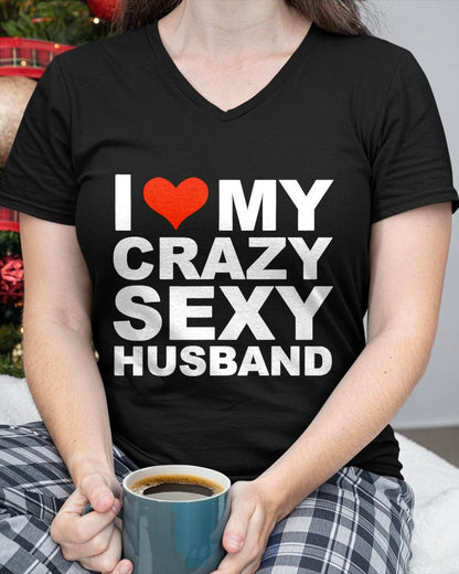 I LOVE MY CRAZY SEXY HUSBAND - PERFECT GIFT FOR YOUR WIFE - CCDI00 (SKU12-294)
