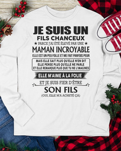 T-SHIRT JE SUIS UN FILS CHANCEUX – CADEAU TOUCHANT DE MAMAN INCROYABLE - fr00 / ccdi00