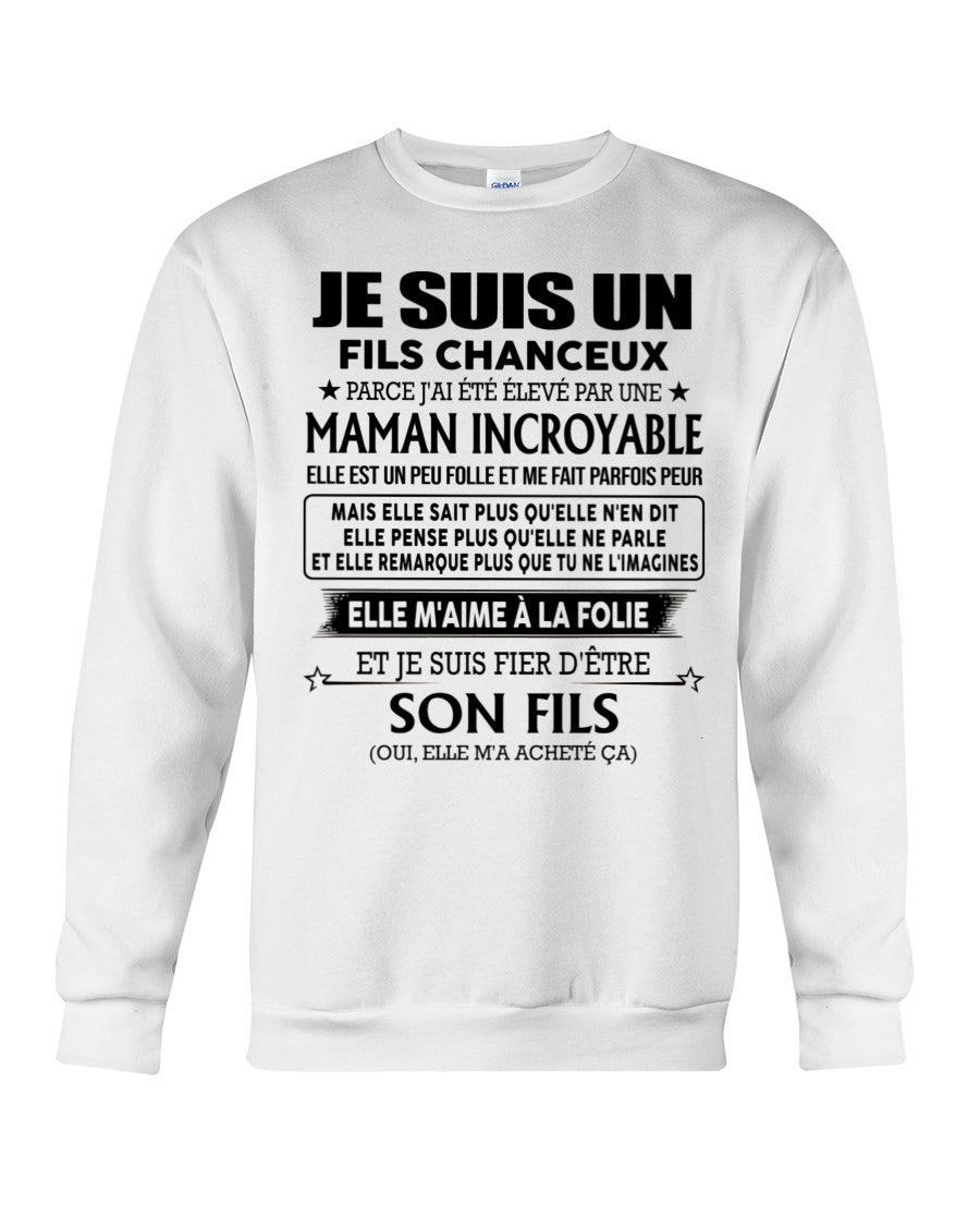 T-SHIRT JE SUIS UN FILS CHANCEUX – CADEAU TOUCHANT DE MAMAN INCROYABLE - fr00 / ccdi00