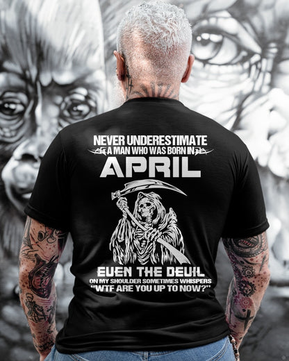 NEVER UNDERESTIMATE A MAN WHO WAS BORN IN APRIL - ccdi04 male (SKU09-133-04)