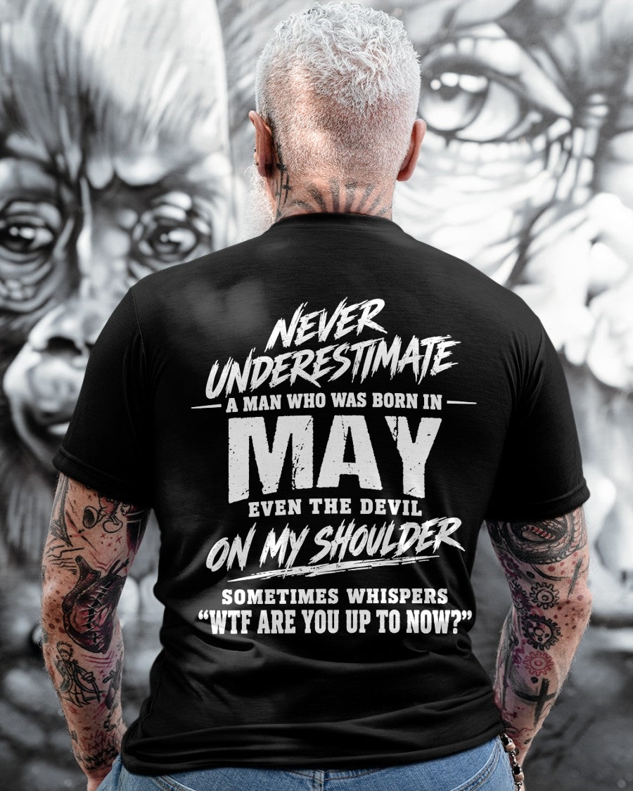 ccdi05 - NEVER UNDERESTIMATE A MAN WHO WAS BORN IN MAY - male (SKU2609-125-05)