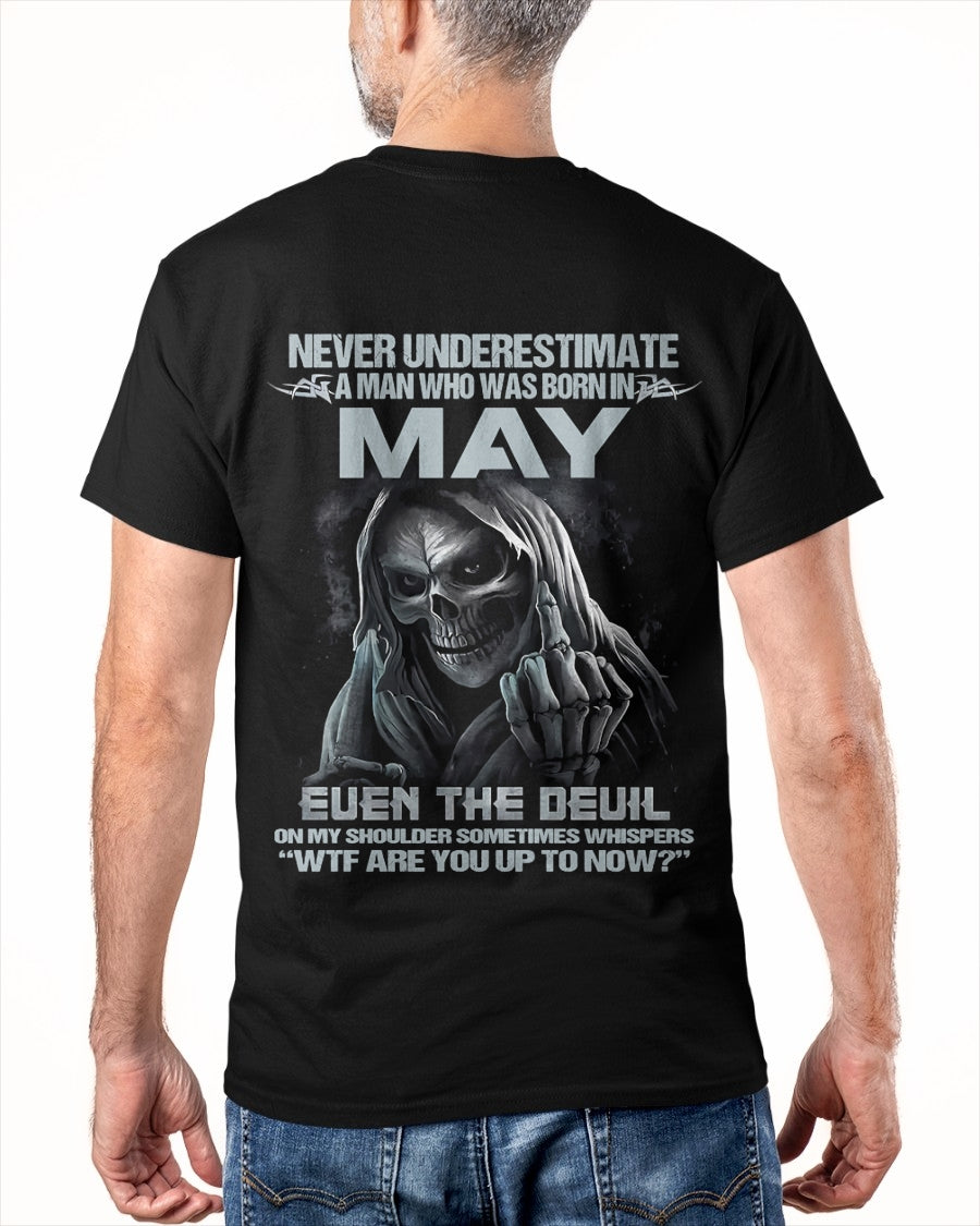 ccdi05 - NEVER UNDERESTIMATE A MAN WHO WAS BORN IN MAY - male (SKU08-05-05)