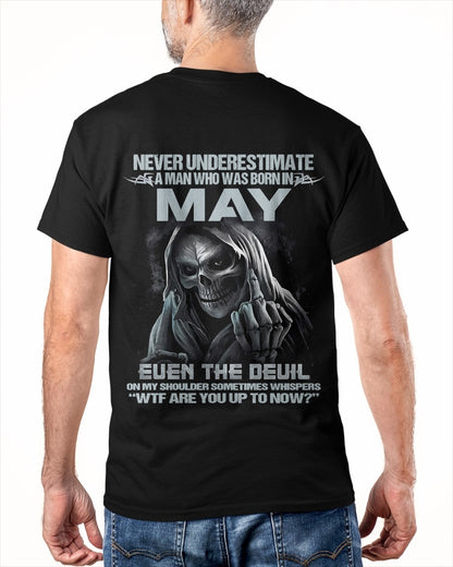 ccdi05 - NEVER UNDERESTIMATE A MAN WHO WAS BORN IN MAY - male (SKU08-05-05)