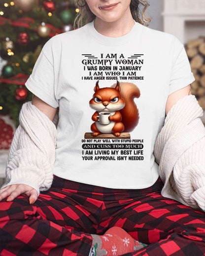 I AM A GRUMPY WOMAN, I WAS BORN IN JANUARY - ccdi01 - FMA (SKU09-07-01)