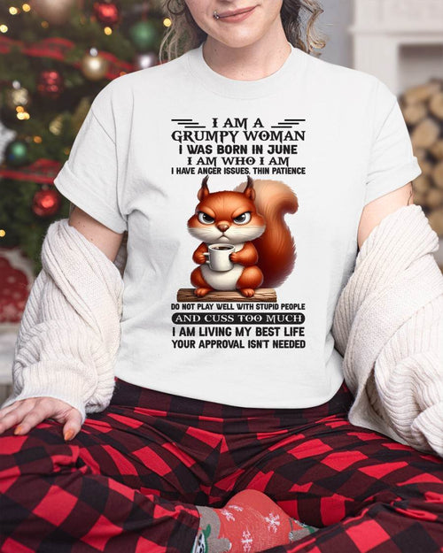 I AM A GRUMPY WOMAN, I WAS BORN IN JUNE - ccdi06 - FMA (SKU09-07-06)