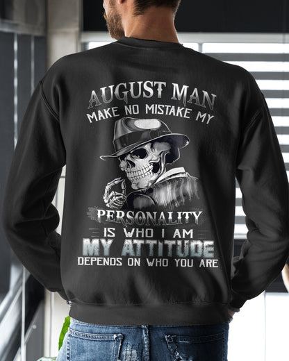 AUGUST MAN, MY ATTITUDE DEPENDS ON WHO YOU ARE - male ccdi08 (SKU10-17-08)