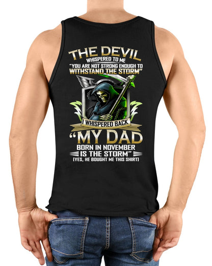 CCDI11 - My Dad Born In November Is The Storm - Birthday Gift Form November Dad / Man T-Shirt (SKU2605-63-11)