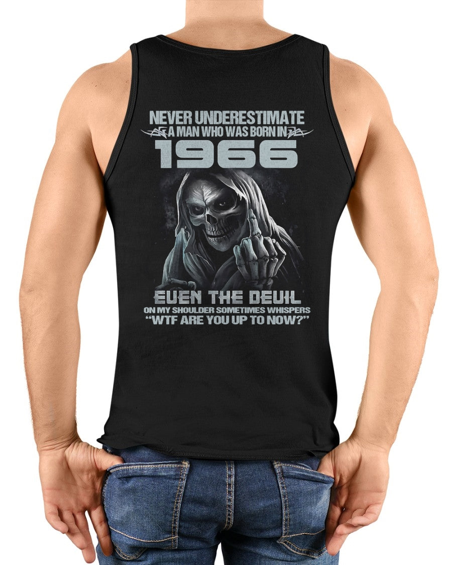NEVER UNDERESTIMATE A MAN WHO WAS BORN IN 1966 - US1966 (SKU07-58-1966) male