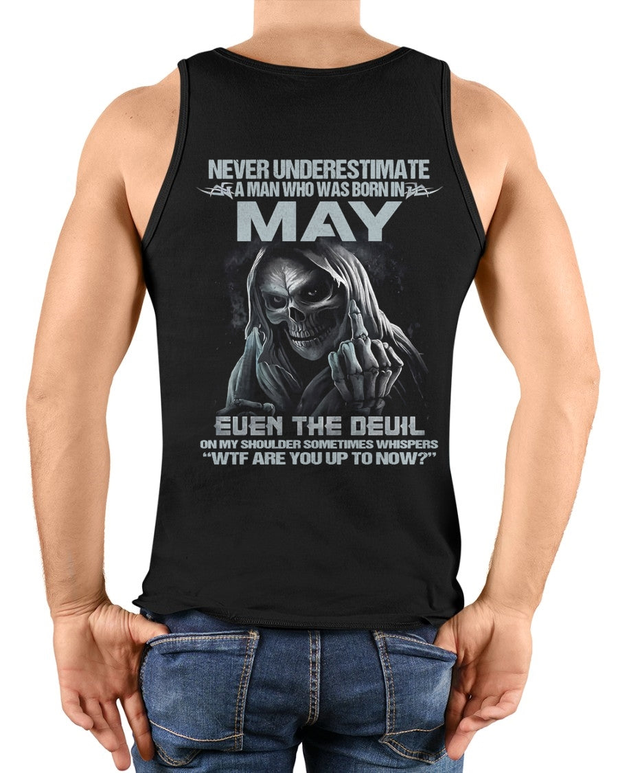ccdi05 - NEVER UNDERESTIMATE A MAN WHO WAS BORN IN MAY - male (SKU08-05-05)