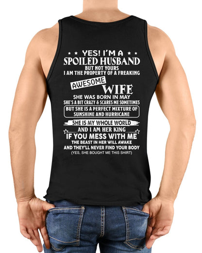 Yes! I'm A Spoiled Husband But Not Yours - Birthday Gift From May Wife / Woman - Ccdi05 (SKU12-232-05)
