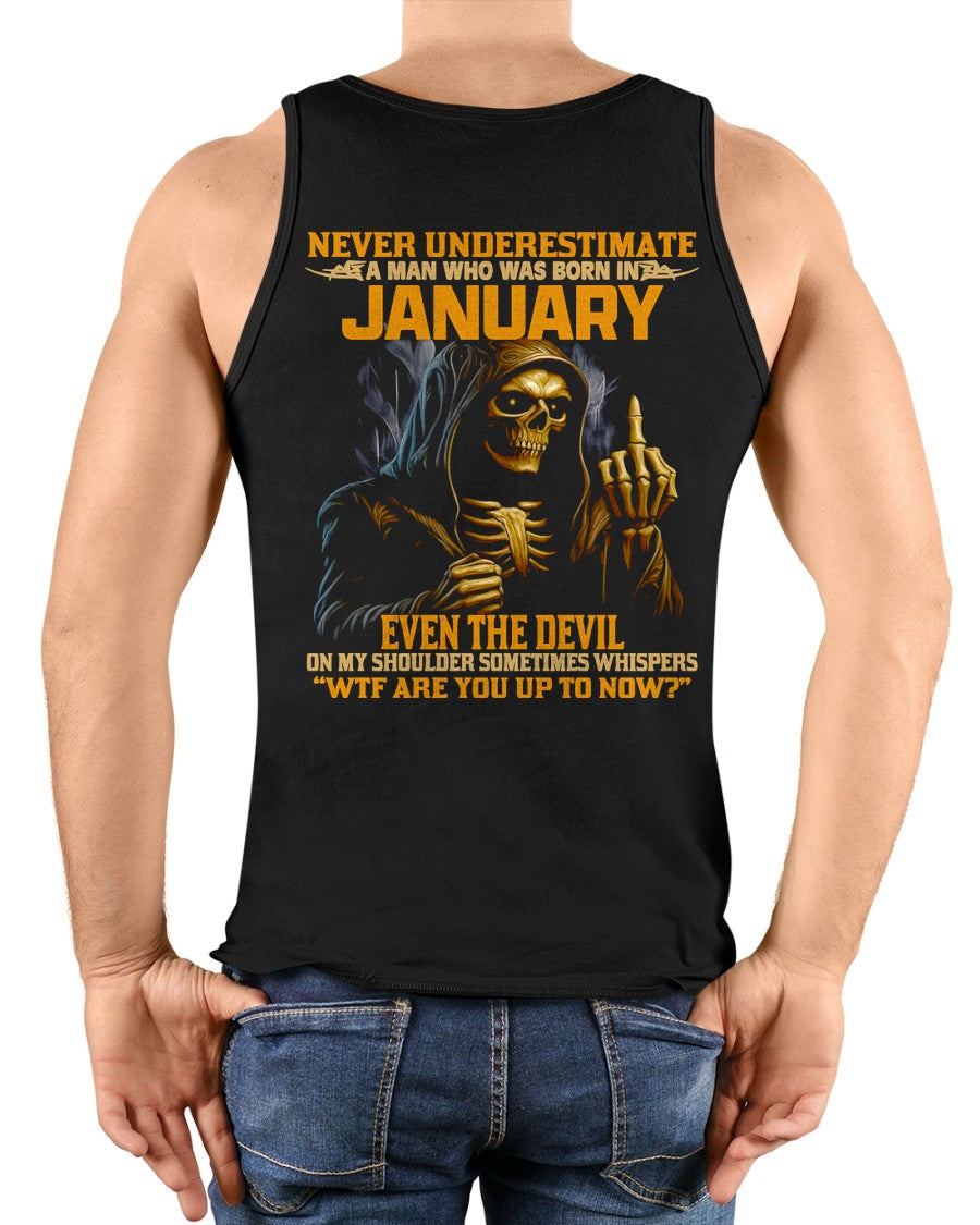 NEVER UNDERESTIMATE A MAN WHO WAS BORN IN JANUARY - ccdi01 male (SKU12-276-01)