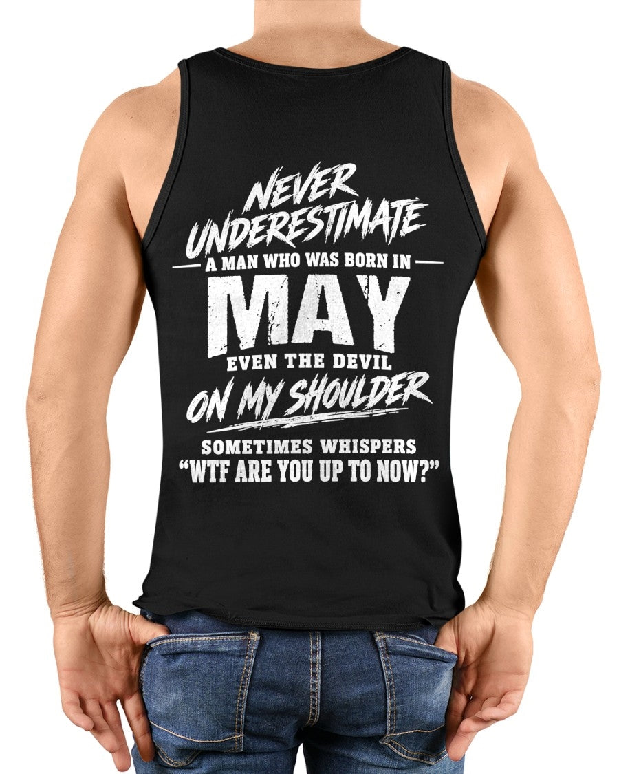 ccdi05 - NEVER UNDERESTIMATE A MAN WHO WAS BORN IN MAY - male (SKU2609-125-05)