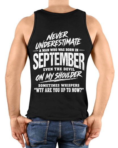 ccdi09 - NEVER UNDERESTIMATE A MAN WHO WAS BORN IN SEPTEMBER - male (SKU2609-125-09)