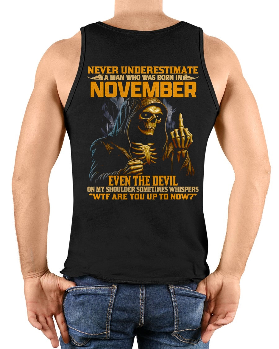 NEVER UNDERESTIMATE A MAN WHO WAS BORN IN NOVEMBER - ccdi11 male (SKU12-276-11)