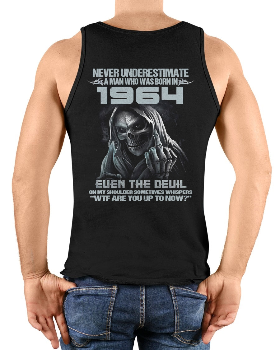 NEVER UNDERESTIMATE A MAN WHO WAS BORN IN 1964 - US1964 (SKU07-58-1964) male