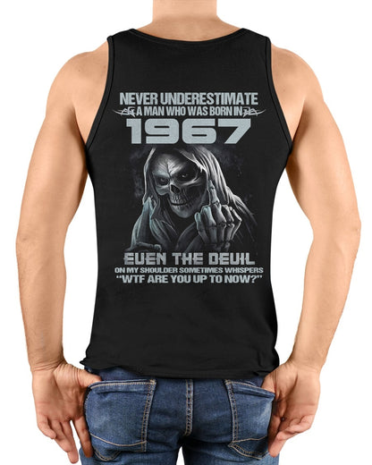 NEVER UNDERESTIMATE A MAN WHO WAS BORN IN 1967 - US1967 (SKU07-58-1967) male