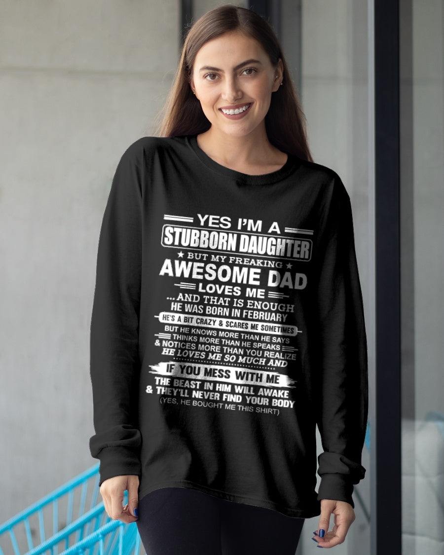 Yes I’m A Stubborn Daughter T-Shirt – Birthday Gift From February Dad / Man - ccdi02 (SKU11-34-02)