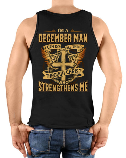 I’M A DECEMBER MAN I CAN DO ALL THINGS THROUGH CHRIST WHO STRENGTHENS ME - male fr12 / CCDI12 (SKU2605-88-12)