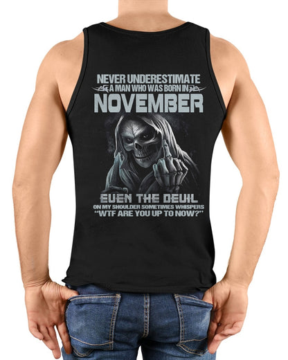 ccdi11 - NEVER UNDERESTIMATE A MAN WHO WAS BORN IN NOVEMBER - male (SKU08-05-11)
