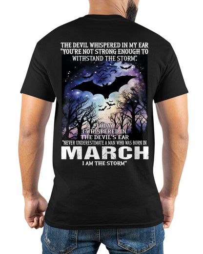 Never Underestimate a Man Born in March – I Am the Storm - ccdi03 male (SKU10-52-03)