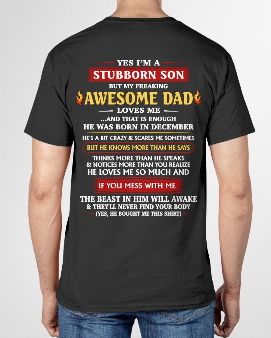 December - Yes I’m A Stubborn Son T-Shirt – Birthday Gift From December Dad / Man - ccdi12 (SKU2603-240-12)