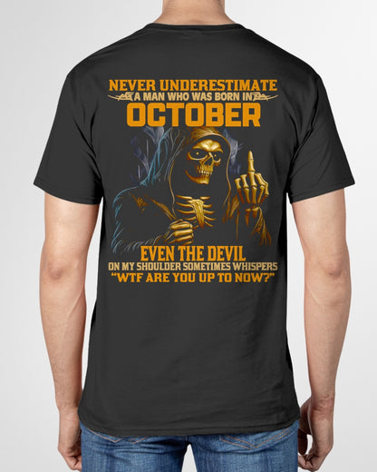 NEVER UNDERESTIMATE A MAN WHO WAS BORN IN OCTOBER - ccdi10 male (SKU12-276-10)