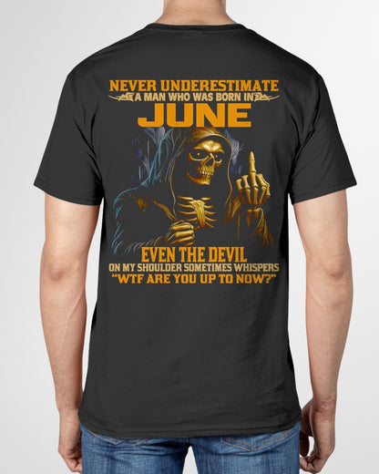 NEVER UNDERESTIMATE A MAN WHO WAS BORN IN JUNE - ccdi06 male (SKU12-276-06)