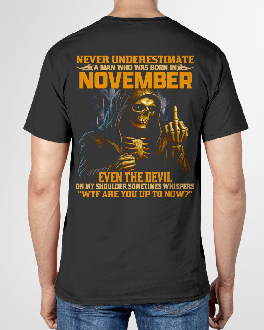NEVER UNDERESTIMATE A MAN WHO WAS BORN IN NOVEMBER - ccdi11 male (SKU12-276-11)