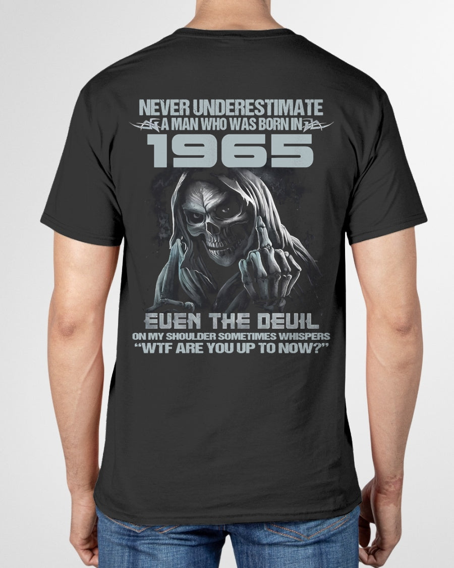 NEVER UNDERESTIMATE A MAN WHO WAS BORN IN 1965 - US1965 (SKU07-58-1965) male