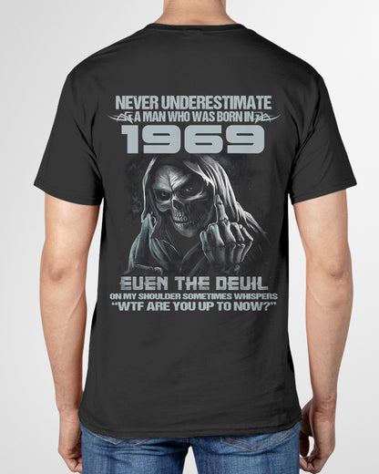 NEVER UNDERESTIMATE A MAN WHO WAS BORN IN 1969 - US1969 (SKU07-58-1969) male