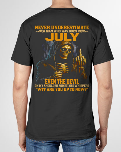 NEVER UNDERESTIMATE A MAN WHO WAS BORN IN JULY - ccdi07 male (SKU12-276-07)