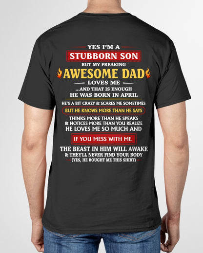 April - Yes I’m A Stubborn Son T-Shirt – Birthday Gift From April Dad / Man - ccdi04 (SKU2603-240-04)