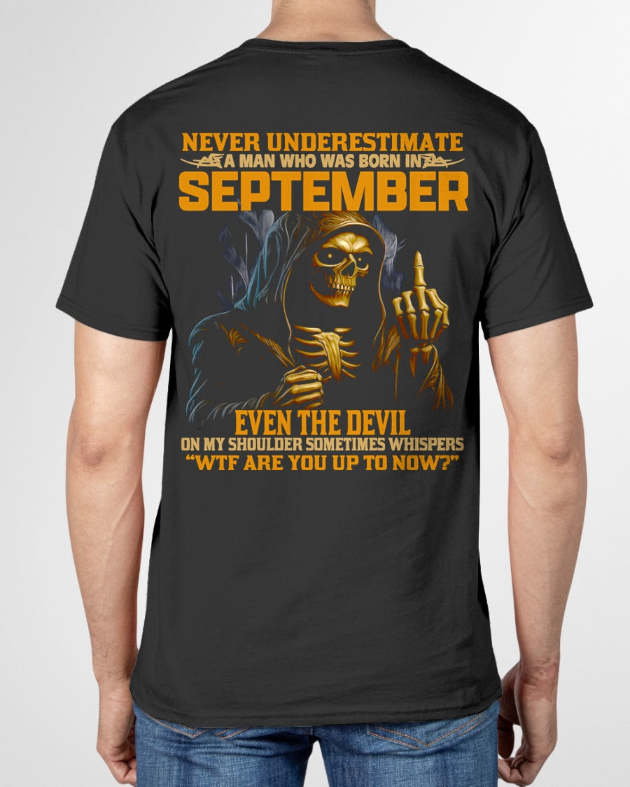 NEVER UNDERESTIMATE A MAN WHO WAS BORN IN SEPTEMBER - ccdi09 male (SKU12-276-09)