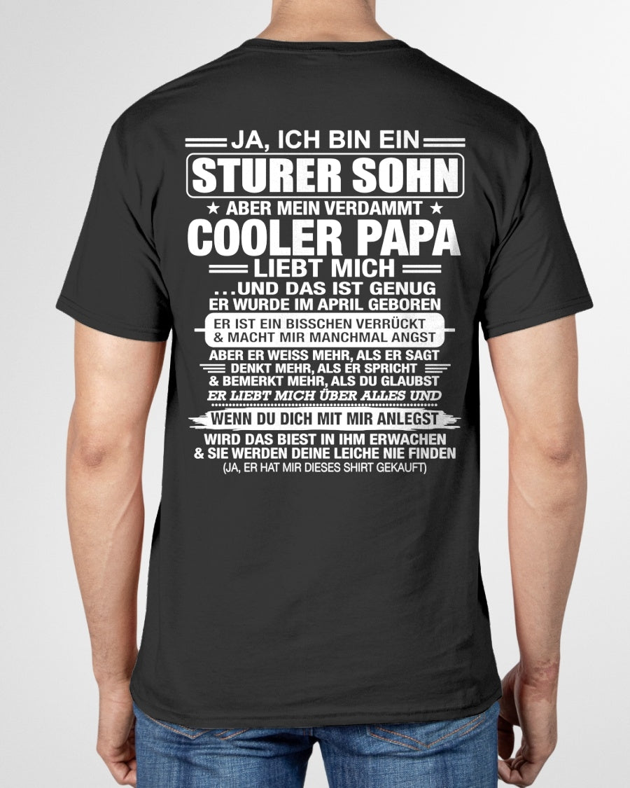 DEU04 - JA, ICH BIN EIN STURER SOHN T-SHIRT – GEBURTSTAGSGESCHENK VON EINEM APRIL-PAPA - ccdi04 (SKU2606-87-04)