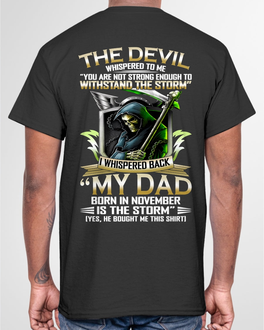 CCDI11 - My Dad Born In November Is The Storm - Birthday Gift Form November Dad / Man T-Shirt (SKU2605-63-11)