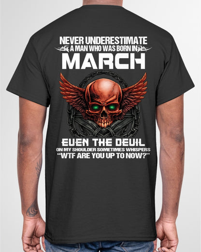 ccdi03 - Never Underestimate a Man Born in March - male (SKU2604-305-03)