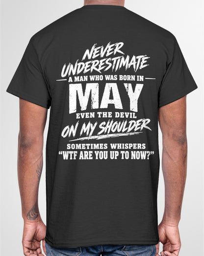 ccdi05 - NEVER UNDERESTIMATE A MAN WHO WAS BORN IN MAY - male (SKU2609-125-05)